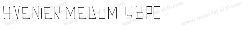 Avenier Medum-GBpc字体转换